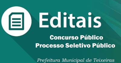 Prefeitura de Teixeiras abre vagas para Concurso e Processo Seletivo Público